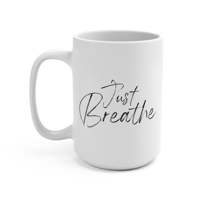 "Just Breathe" (Mug)